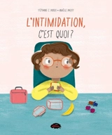L'intimidation, c'est quoi ? - Dubois, Stéphanie C.