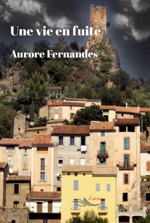 Une vie en fuite - Aurore Fernandes