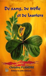 De sang, de trèfle et de laurier - Christine Flandre