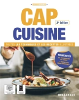CAP cuisine : toutes les techniques et les recettes illustrées - Jean-Jacques Berteau
