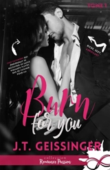 Burn for you : Slow Burn, T1 - J.T. Geissinger