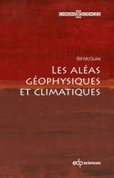 Les aléas géophysiques et climatiques - Bill McGuire