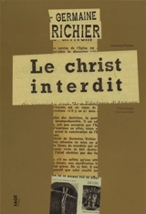 Germaine Richier : le christ interdit : chronologie d'un scandale - Laurence Durieu