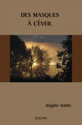 Des masques à l'éveil - Brigitte Serre-Bouret