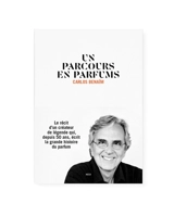 Un parcours en parfums - Carlos Benaïm