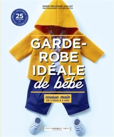 Garde-robe idéale de bébé : cousue main de 3 mois à 3 ans : 25 patrons taille réelle - Marie-Emilienne Viollet