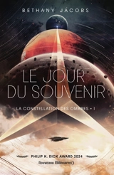 La constellation des ombres. Vol. 1. Le jour du souvenir - Bethany Jacobs
