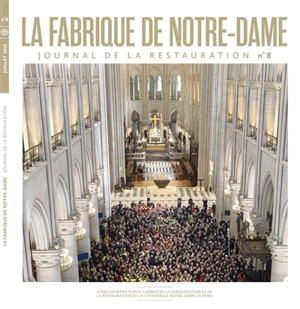 La fabrique de Notre-Dame : journal de la restauration, n° 8