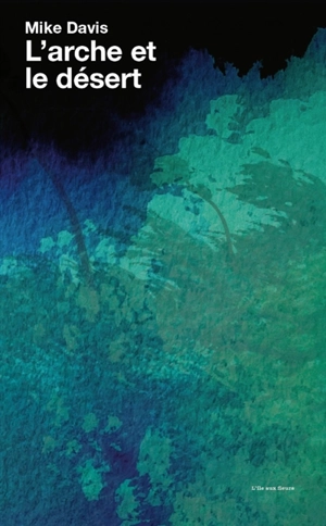 L'arche et le désert - Mike Davis