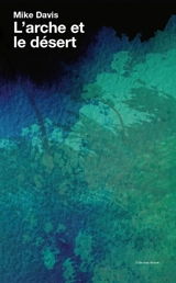 L'arche et le désert - Mike Davis