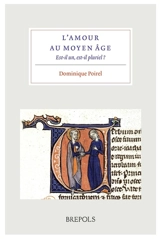 L'amour au Moyen Age : est-il un, est-il pluriel ?