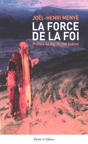 La force de la foi - Joël-Henri Menye