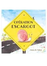 Opération escargot - Corey R. Tabor