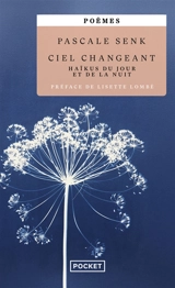Ciel changeant : haïkus du jour et de la nuit - Pascale Senk
