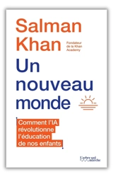 Un nouveau monde : comment l'IA révolutionne l'éducation de nos enfants - Salman Khan