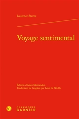 Voyage sentimental à travers la France et l'Italie - Laurence Sterne