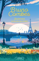 Seulement si tu en as envie - Bruno Combes