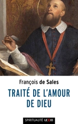 Traité de l'amour de Dieu - François de Sales