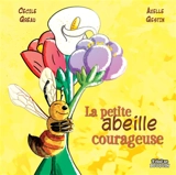 La petite abeille courageuse - Cécile Gréau
