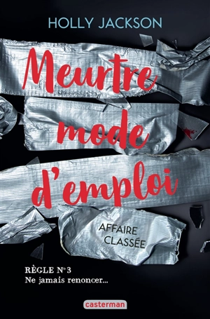 Meurtre mode d'emploi. Vol. 3. Affaire classée - Holly Jackson