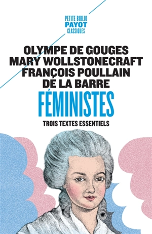 Féministes : trois textes essentiels - Olympe de Gouges
