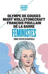 Féministes : trois textes essentiels - Olympe de Gouges