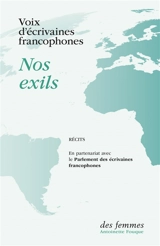Nos exils : récits - Voix d'écrivaines francophones