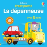 La dépanneuse : avec 5 sons - Sam Taplin