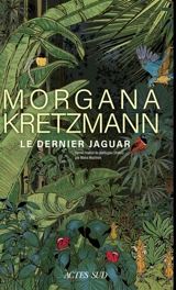 Le dernier jaguar - Morgana Kretzmann