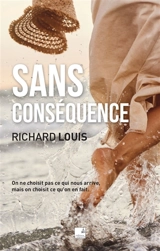 Sans conséquence - Richard Louis