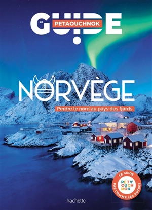 Norvège : perdre le nord au pays des fjords - Raphaël de Casabianca