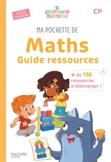 Ma pochette de maths CP : guide ressources : nouveau programme - Audrey Forest