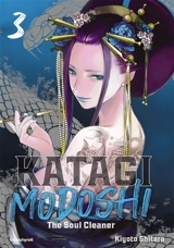 Katagi Modoshi : the soul cleaner. Vol. 3 - Kiyoto Shitara
