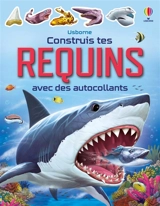 Construis tes requins avec des autocollants : Dès 5 ans - Smith, Sam