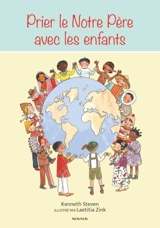 Prier le Notre Père avec les enfants - Kenneth Steven