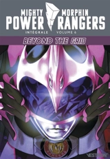 Power Rangers : mighty morphin : intégrale. Vol. 6. Beyond the grid - Marguerite Bennett