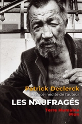 Les naufragés : avec les clochards de Paris - Patrick Declerck