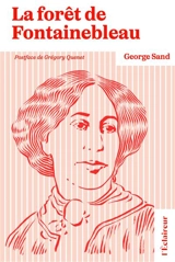 La forêt de Fontainebleau - George Sand