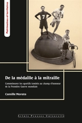 De la médaille à la mitraille : commémorer les sportifs tombés au champ d'honneur de la Première Guerre mondiale - Camille Morata