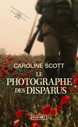 Le photographe des disparus - Caroline Scott