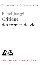 Critique des formes de vie - Rahel Jaeggi