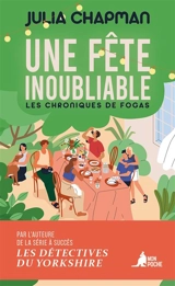 Les chroniques de Fogas. Une fête inoubliable - Julia Chapman