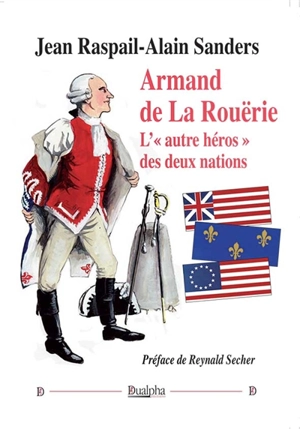 Armand de La Rouërie, l’« autre héros » des deux nations - Alain Sanders