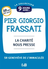 9 jours avec Pier Giorgio Frassati : la charité nous presse - Geneviève de l'Immaculée