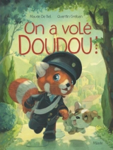 On a volé doudou ! - Maude De Bel