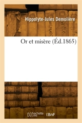 Or et misère - Hippolyte-Jules Demolière