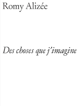 Des choses que j'imagine - Romy Alizée