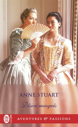 Désirs masqués - Anne Stuart