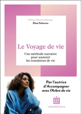 Le voyage de vie : une méthode narrative pour soutenir les transitions de vie - Dina Scherrer