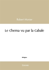 Le chema vu par la cabale - Robert Monier